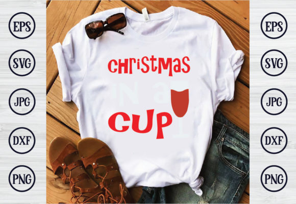 Christmas in a Cup Graphics for T-Shirt Designs