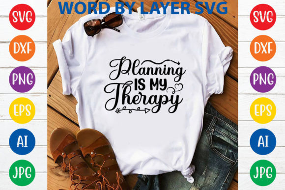 Planning is My Therapy SVG: Graphics for Tumbler Wraps
