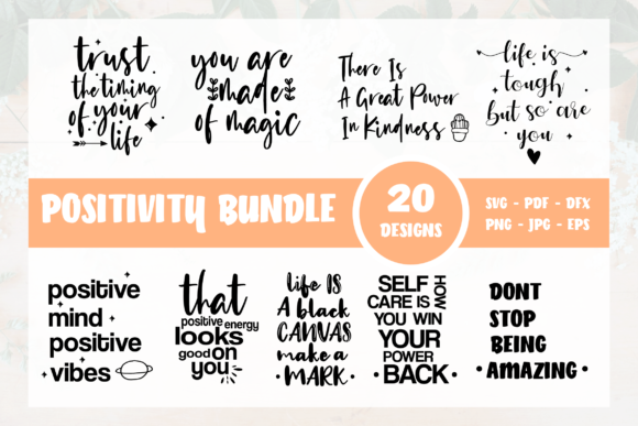 Positivity Bundle: 19 SVG DXF PNG EPS Graphics & Crafts