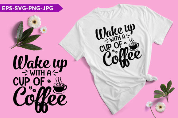 Wake Up with a Cup of Coffee T-Shirt Graphics Review